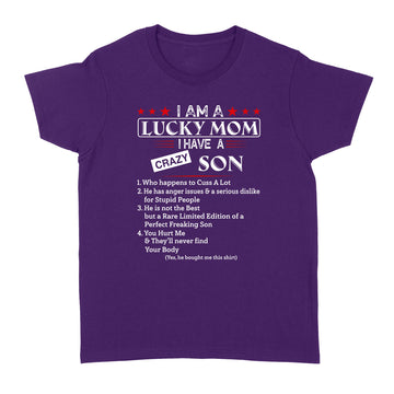 I Am A Lucky mom I Have A Crazy Son Who Happens To Cuss A Lot Shirt - Standard Women's T-shirt