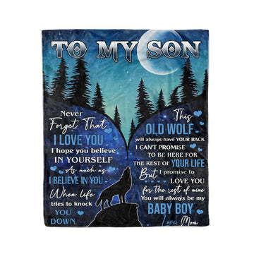 To My Son Never Forget That I Love You, Wolf Blanket - You Will always Be My Baby Boy, Gifts From mom - Gift For Birthday - Fleece Blanket