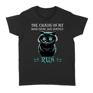 Creepy Cat The Chains On My Mood Swing Just Snapped Run Shirt Halloween Gift - Standard Women's T-shirt