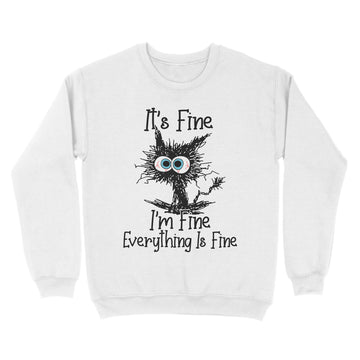 Black Cat It's Fine I'm Fine Everything Is Fine Shirt - Funny Cat Lovers T-Shirt - Standard Crew Neck Sweatshirt