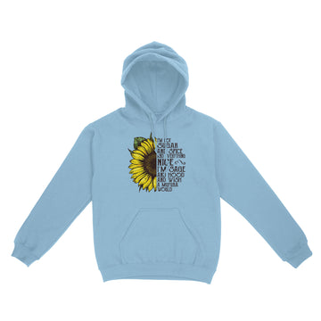 Sunflower I'm Not Sugar And Spice And Everything Nice I'm Sage And Hood And Wish A Mufuka Would Shirt - Standard Hoodie