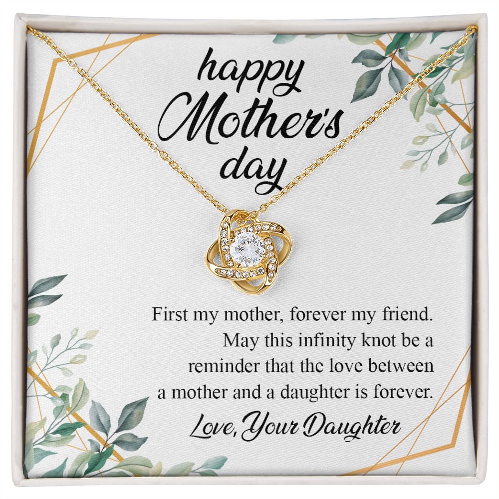 Happy Mother's Day Love Knot Necklace - First my Mother Forever My Friend Necklace Gift For Mom Necklace Message Card