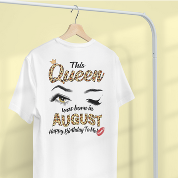 This Queen Was Born In August Funny A Queen Was Born In August Shirt - Standard T-Shirt