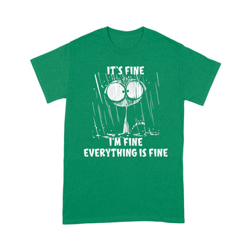 Cat It's Fine I'm Fine Everything Is Fine Shirt - Standard T-shirt