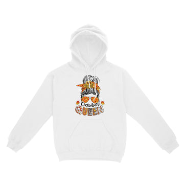 Standard Hoodie - October Queen Halloween Messy Bun October Birthday Shirt