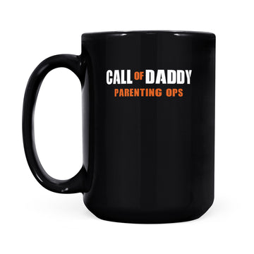 Call Of Daddy Parenting Ops Mug Funny Father's Day Gifts - Black Mug