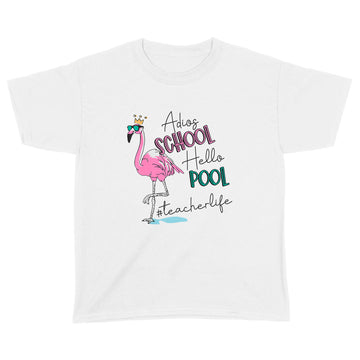 Adios School Hello Pool Flamingo Teacher Shirt - Standard Youth T-shirt