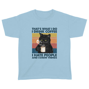 Black cat that’s what i do i drink coffee and i know things vintage retro shirt - Standard Youth T-shirt