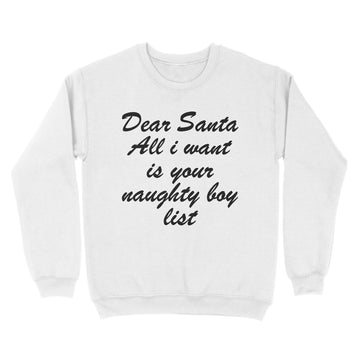 Dear Santa Shirt | Naughty or Nice List | Xmas Party Tee | Dear Santa All I Want | Funny Holiday Shirt | Naughty List T-Shirt