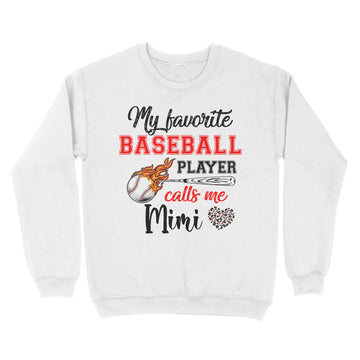 Baseball Mimi Shirt My Favorite Baseball Player Calls Me Mimi T-Shirt - Standard Crew Neck Sweatshirt