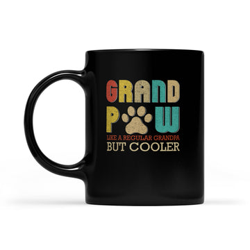 Father's Day Grand Paw Like A Regular Grandpa But Cooler Mug Gift For Dad - Black Mug