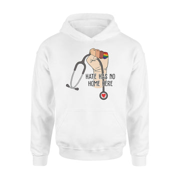 Hate Has No Home Here Strong Nurse Life Anti Hate Support Shirt - Standard Hoodie