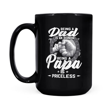 Being A Dad Is An Honor Being A Papa Is Priceless Father's Day Gifts Mug - Black Mug