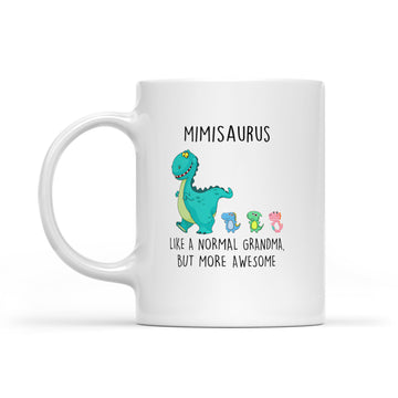 Mimisaurus Like A Normal Grandma But More Awesome Mother's Day Mug - White Mug