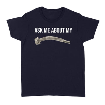 Vacuum Hose Ask Me About My Graphic Tees Funny Shirt - Standard Women's T-shirt