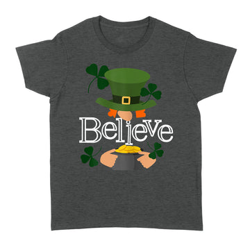 St. Patrick's Day - Cute Believe Leprechaun Shamrock Funny T-Shirt - Standard Women's T-shirt