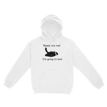 Roses Are Red I’m Going To Bed T Shirt Funny Cat Lover - Standard Hoodie