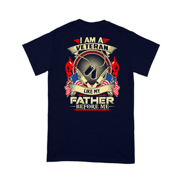 I Am A Veteran Like My Father Before Me Shirt Veteran Gifts Standard T-Shirt Print On Back