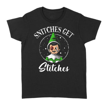 Snitches Get Stitches Funny Christmas T-Shirt