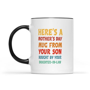 Here's Mother's Day Mug From Your Son Bought By Your Daughter-In-Law Mug Gift For Mug - Accent Mug
