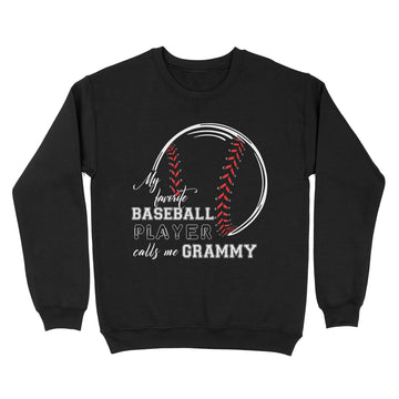 My Favorite Baseball Player Calls Me Grammy Shirt - Standard Crew Neck Sweatshirt