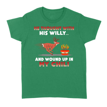 Deer He Thought With His Willy And Wound Up In My Chili Shirt