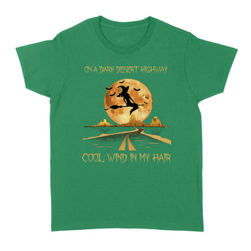 Halloween On The Dark Desert Highway Cool Wind In My Hair Witch Moon Funny Shirts - Standard Women's T-shirt