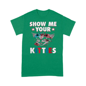 Funny Show Me Your Kitties Cat Lover Retro Vintage Gift T-Shirt - Standard T-shirt