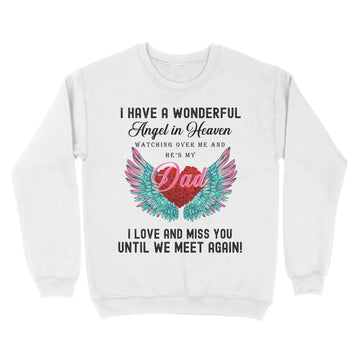 I Have A Wonderful Angel In Heaven Watching Over Me And He's My Dad Shirt - Standard Crew Neck Sweatshirt