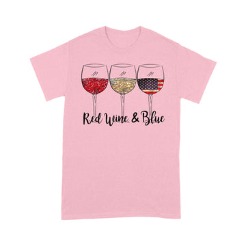 Red Wine & Blue T-Shirt - 4th of July Shirt - Red White Blue T-Shirt - Patriotic Shirt - Independence Day Shirts - Fourth of July Shirt - USA Shirt - Standard T-Shirt