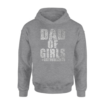 Dad Of Girls Out Numbered Happy Father’s Day Shirt Gift For Dad - Standard Hoodie