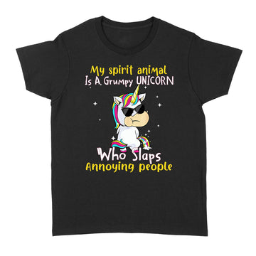 My spirit Animal Is A Grumpy Unicorn Who Slaps Annoying People Funny Shirt - Standard Women's T-shirt