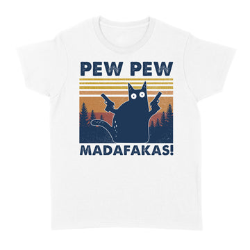 Black Cat Pew Pew Madafakas Vintage Funny Shirt - Standard Women's T-shirt