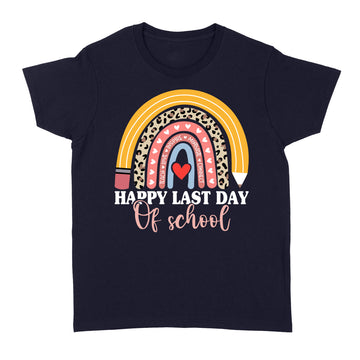 Happy Last Day Of School Student Gift Rainbow Pullover Hoodie - Standard Women's T-shirt