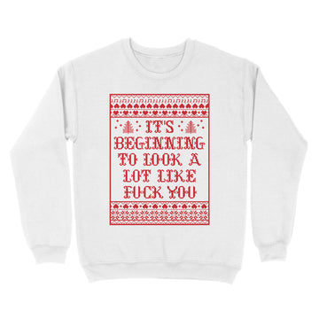 It’s Beginning To Look A Lot Like Fuck You Shirt Funny Christmas T-Shirt