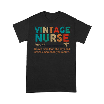 Vintage Nurse Noun Definition Knows More Than She Says And Notices More Than You Realize Shirt - Standard T-Shirt