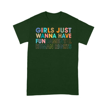 Girls Just Wanna Have Fundamental Human Rights Shirt - Rights Shirt for Women - Women's Rights - Feminist Shirts - Fundamental - Rights Retro Graphic Tee - Standard T-Shirt