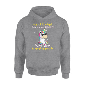 My spirit Animal Is A Grumpy Unicorn Who Slaps Annoying People Funny Shirt - Standard Hoodie