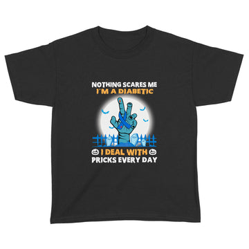 Halloween Nothing Scares Me I’m A Diabetic I Deal With Pricks Every Day Shirt Halloween Costumes Gifts - Standard Youth T-shirt