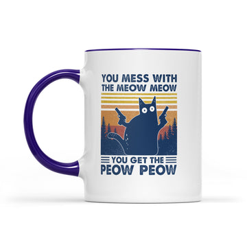 Black Cat You Mess With The Meow Meow You Get The Peow Peow Vintage Mug - Accent Mug