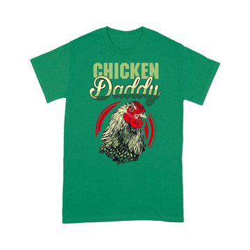 Chicken Daddy Chicken D ad Farmer Gift Poultry Farmer Father's Day Gifts Shirt - Standard T-shirt