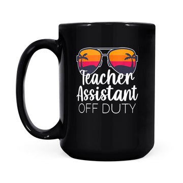 Teacher Assistant Of The Deaf Off Duty Sunglasses Sunset Mug - Black Mug