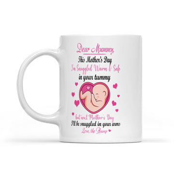 Dear Mummy This Mother's Day I'm Snuggled Warm & Safe In Your Tummy Love The Bump Mug - White Mug