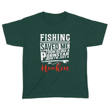 Fishing Saved Me From Being A Pornstar Now I'm Just A Hooker Shirt - Standard Youth T-shirt