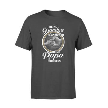Being Grandpa Is An Honor Being Papa Is Priceless Graphic Tee Funny Shirt - Premium T-shirt
