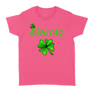 Slainte Irish Cheers Good Health St. Patrick's Day Shirt - Standard Women's T-shirt