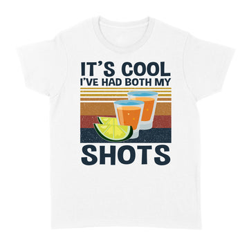 It's Cool I've Had Both My Shots Vintage Funny Tequila Lovers Shirt - Standard Women's T-shirt