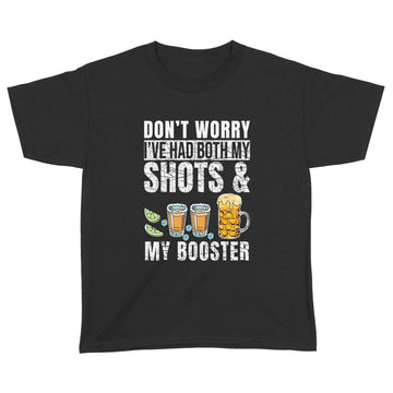 Don't Worry I've Had Both My Shots And My Booster Funny Shirt