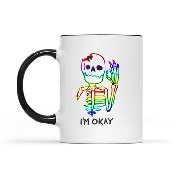 Skeleton I'm Okay Funny Mug LGBT Skull Mug - Accent Mug