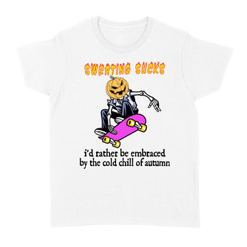 Sweating Sucks Skeleton Pumpkin Head Halloween Funny Shirt - Standard Women's T-shirt